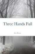 Three Hands Full