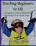 Teaching Beginners to Ski