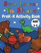 Bear Learns to Share PreK-K Activity Book