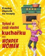 Vytvor si svoji vlastní kucharku pro Wonder Women