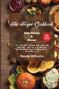 Air Fryer Cookbook - Side Dishes and Dinner: 40+ Air Fryer Dinner Recipes with Low Salt, Low Fat and Less Oil. The Healthier Way to Enjoy Deep-Fried F