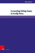 Co-Leading Sibling Teams in Family Firms