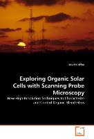 Exploring Organic Solar Cells with Scanning Probe Microscopy