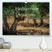 Mediterrane Ansichten 2022 (Premium, hochwertiger DIN A2 Wandkalender 2022, Kunstdruck in Hochglanz)
