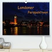 Londoner Perspektiven (Premium, hochwertiger DIN A2 Wandkalender 2022, Kunstdruck in Hochglanz)