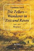 Die Zellers - Wanderer in Zeit und Raum (1480 - 2014)