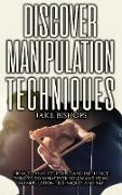 Discover Manipulation Techniques