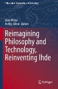 Reimagining Philosophy and Technology, Reinventing Ihde