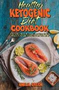 Healthy Ketogenic Diet Cookbook