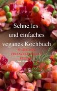 Schnelles und einfaches veganes Kochbuch