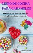 LIBRO DE COCINA PARA CARAMELOS