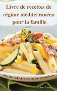 Livre de recettes de régime méditerranéen pour la famille