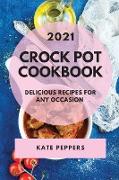 CROCK POT COOKBOOK 2021