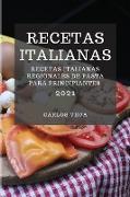 RECETAS ITALIANAS 2021 (ITALIAN COOKBOOK 2021 SPANISH EDITION)