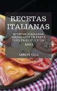 RECETAS ITALIANAS 2021 (ITALIAN COOKBOOK 2021 SPANISH EDITION)