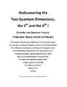 Rediscovering the Two Quantum Dimensions, the 5th and the 4th dimension!