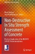 Non-Destructive In Situ Strength Assessment of Concrete