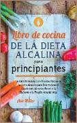 Libro de cocina de la dieta alcalina para principiantes