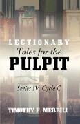 Lectionary Tales for the Pulpit, Series IV, Cycle C