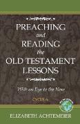 Preaching and Reading the Old Testament Lessons with an Eye to the New, Cycle a