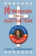 16 Messages For An Election Year