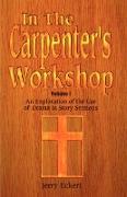 In the Carpenter's Workshop Volume 1