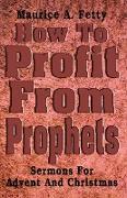 How to Profit from Prophets