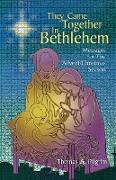 They Came Together in Bethlehem