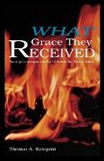What Grace They Received