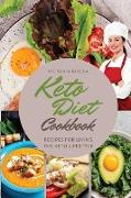 Keto Diet Cookbook: Essential Recipes for Living the Keto Lifestyle to the Fullest