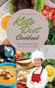 Keto Diet Cookbook: Essential Recipes for Living the Keto Lifestyle to the Fullest