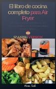 El libro de cocina completo para Air Fryer