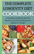 THE COMPLETE LONGEVITY DIET COOKBOOK