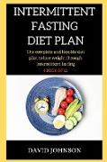 Intermittent Fasting Diet Plan: The complete and flexible diet plan to lose weight through intermittent fasting