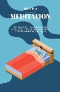 Guided Meditation for Beginners: Eliminate Insomnia, Avoid Fear And Anxiety With This Calm Guidebook. Relax And Fall Asleep Fast Like A Child