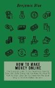 HOW TO MAKE MONEY ONLINE