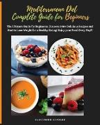 The Mediterranean Diet Complete Guide for Beginners