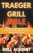 Traeger Grill Bible