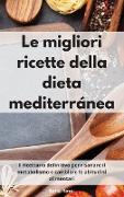 Le migliori ricette della dieta mediterránea