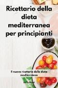 Ricettario della dieta mediterranea per principianti