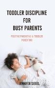 Toddler Discipline for Busy Parents