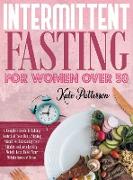 INTERMITTENT FASTING FOR WOMEN OVER 50