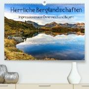 Herrliche Berglandschaften - Impressionen aus Österreich und BayernAT-Version (Premium, hochwertiger DIN A2 Wandkalender 2022, Kunstdruck in Hochglanz)