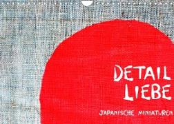 Detail Liebe - Japanische Miniaturen (Wandkalender 2022 DIN A4 quer)