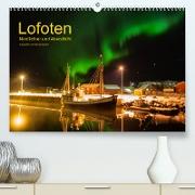 Lofoten - Nordlichter und Abendlicht (Premium, hochwertiger DIN A2 Wandkalender 2022, Kunstdruck in Hochglanz)