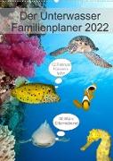 Der Unterwasser Familienplaner 2022 (Wandkalender 2022 DIN A2 hoch)