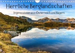 Herrliche Berglandschaften - Impressionen aus Österreich und BayernAT-Version (Wandkalender 2022 DIN A4 quer)