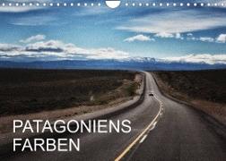Patagoniens Farben (Wandkalender 2022 DIN A4 quer)