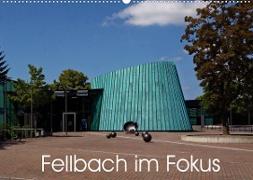 Fellbach im Fokus (Wandkalender 2022 DIN A2 quer)