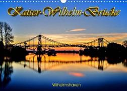 Kaiser-Wilhelm-Brücke Wilhelmshaven (Wandkalender 2022 DIN A3 quer)